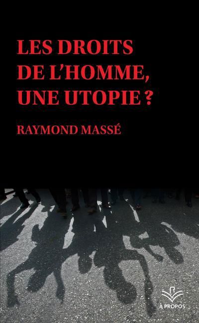 Les droits de l'homme, une utopie?