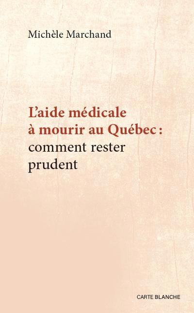 L'aide médicale à mourir au Québec