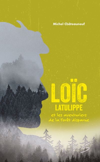 Loïc Latulippe et les aventuriers de la Forêt disparue