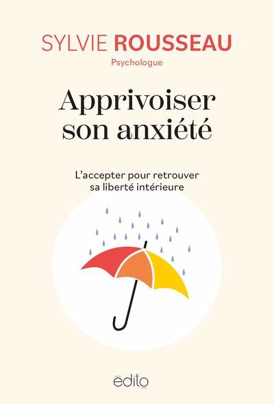 Apprivoiser son anxiété