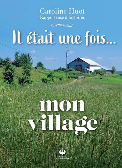 Il était une fois… mon village