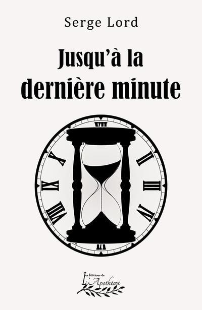 Jusqu'à la dernière minute