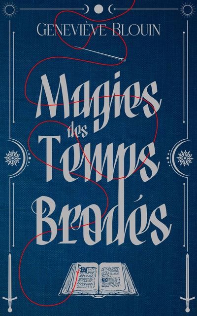 Magies des temps brodés