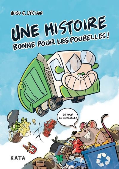 Une histoire bonne pour les poubelles