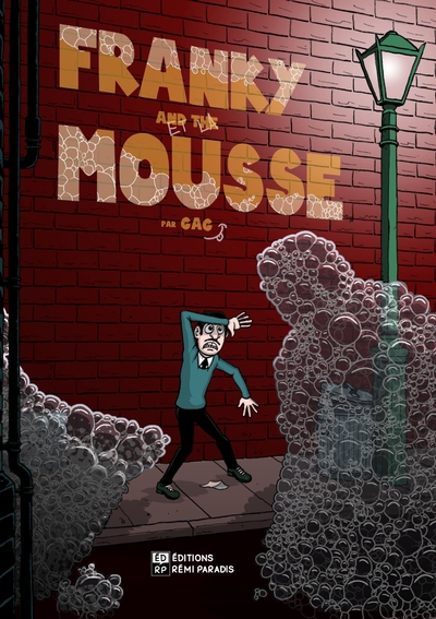 Franky and the [rayé par] et la mousse