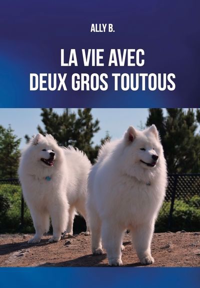 La vie avec deux gros toutous