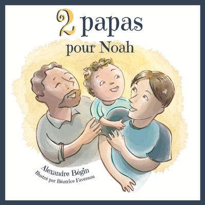 2 papas pour Noah